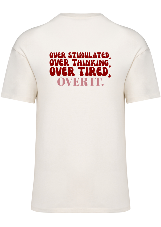 'Over it!' Sweater/T-shirt